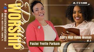 Praise and Worship Service | Pastor Yvette Parham | 07.27.24