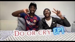 Do or Cry - Episode 1