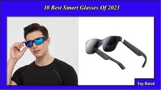  2023's Big Secret: Revealed! The Top 10 Smart Glasses