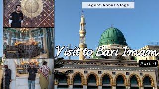 Visit to Bari Imam Sarkar Islamabad | Part -1 | Agent Abbas Vlogs | 4K