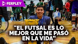 UN PODEROSO TESTIMONIO DE VIDA  "EL FUTSAL ES LO MEJOR QUE ME PASÓ EN LA VIDA"