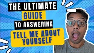 The Ultimate Guide to Answering Tell Me About Yourself: Expert Tips