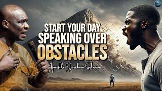 Start Your Day with Words of Power! – Declare victory over every obstacle | Apostle Joshua Selman