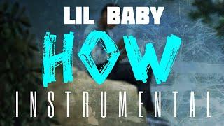 Lil Baby - How [INSTRUMENTAL] | ReProd. by IZM