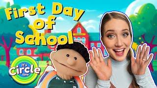 First Day of School | Its Circle Time Nursery Rhymes & Kids Songs