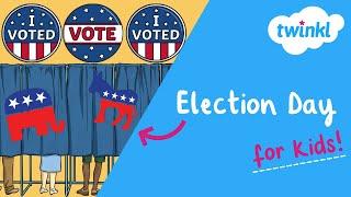  Election Day for Kids | 5 November | Voting Process | Democracy for Kids | Twinkl USA