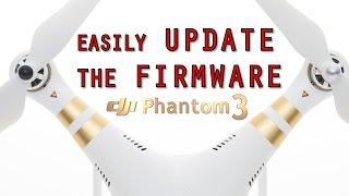 How to update DJI Phantom 3 Firmware | Advanced & Professional