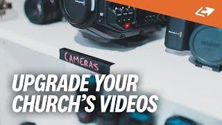 How To Instantly Upgrade Your Church’s Video Production