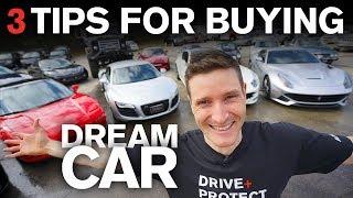 3 Tips Before Buying Your Dream Car!