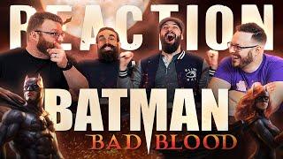 Batman: Bad Blood - MOVIE REACTION!!