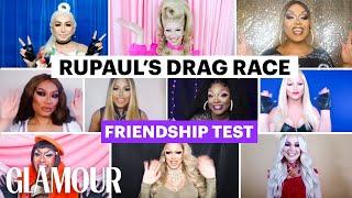 The Cast of RuPaul's Drag Race All Stars 5 Take a Friendship Test | Glamour