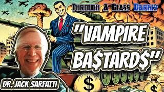 UFO Disclosure Blocked by Military Industrial Complex Greed with Dr. Jack Sarfatti (Episode 285)