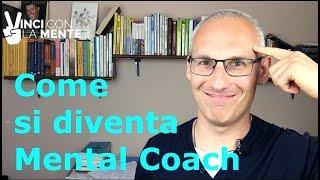 Come si diventa Mental Coach  (con qualche verità scomoda) - Perle di Coaching