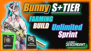 Bunny S TIER - Unlimited Sprint - Farming Build - The First Descendant