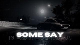 Nea x Rukasu - Some Say (Official Video)