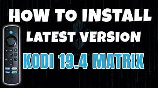 HOW TO INSTALL KODI 19.4 MATRIX ON FIRESTICK 2022 UPDATE!