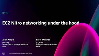 AWS re:Invent 2024 - EC2 Nitro networking under the hood (NET402)