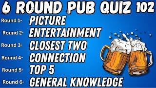 Pub Quiz 6 Rounds: Picture, Entertainment, Closest Two, Connection, Top 5 & General Knowledge No.102