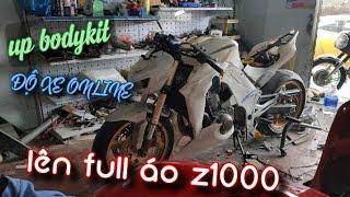 quá trình lên full áo Z1000 2014 tại| Độ xe online