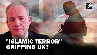 UK Faith Adviser Colin Bloom dubs ‘Islamic Terrorism’ as the biggest threat of current scenario