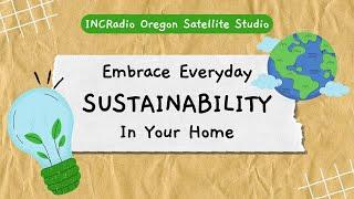 Sustainability in your Home | Oregon Satellite Studio