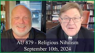 Anglican Unscripted 879 - Religious Nihilism