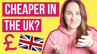 7 Surprising Things Cheaper in the UK than America!