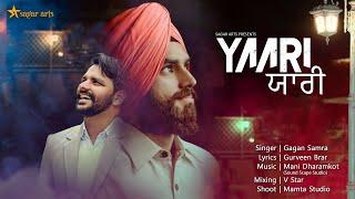 Yaari (Official Video) | Gagan Samra | Gurveen Brar | Latest Songs 2020 | Sagar Arts