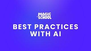 MagicSchool AI's 5 best practices for AI use in Education