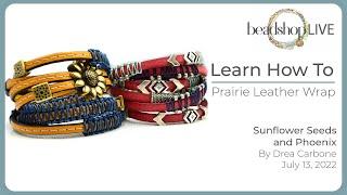 Beadshop LIVE: NEW Prairie Wrap Bracelets