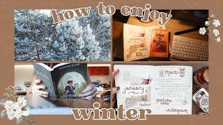 when you STRUGGLE with winter - simple ways to enjoy the season