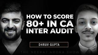 80+ in CA Inter Audit Exam | CA Inter Audit Exam Preparation Strategy | Ft. Dhruv & Neeraj Arora