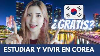 CÓMO VIVIR Y ESTUDIAR GRATIS EN COREA ¡TE CUENTO TODO!