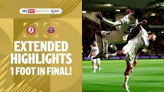1 FOOT IN FINAL! | Bristol City v Sheffield United extended highlights