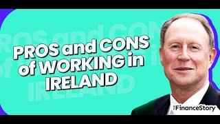 The Pros and Cons of Living and Working in Ireland | Eamonn Siggins, CPA Ireland