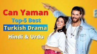 Top-5 Can Yaman Drama Series list in hindi & Urdu || You Must Watch
