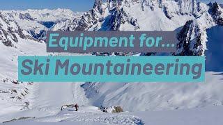 How to dial in your Ski Mountaineering Equipment // DAVE SEARLE