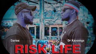 Risk Life ( S.O.T.F ) - Davies Ft Dr Kaysongs ( mixtape )