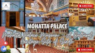 Mohatta Palace Museum - A Cultural Heritage Site of Sindh