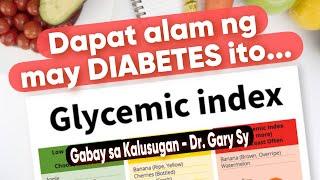 ATTENTION DIABETICS!!! Understanding Glycemic Index - Dr. Gary Sy