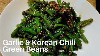 Garlic & Korean Chili Green Beans | The Hungry Jawn