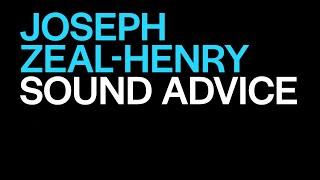 Joseph Zeal-Henry Presents Sound Advice | The World Around Summit 2023