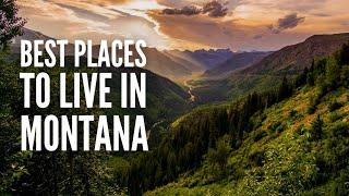 The 20 Best Places to Live in Montana