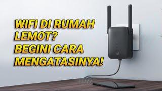 5 Cara agar Sinyal WiFi di Rumah Makin Ngebut