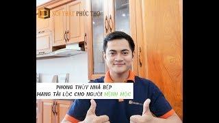 PHONG THỦY NHÀ BẾP Tủ bếp cho người mệnh Mộc - Nội Thất Phúc Thọ