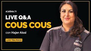 Live Q&A sul Cous Cous con Hajer Aissi #couscous #elearning #live #academiatv