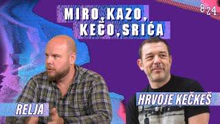 #81 Hrvoje Kečkeš & Robert Reljić II. dio / Podcast 8 24