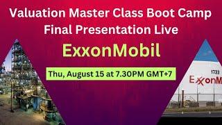 Valuation of ExxonMobil - Valuation Master Class Boot Camp