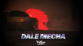 DALE MECHA  (𝐓𝐈𝐊 𝐓𝐎𝐊 remix ) - Fel Remix