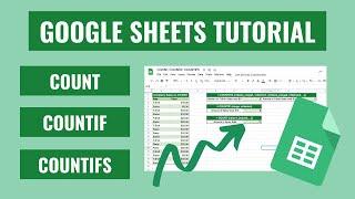 USING THE COUNT, COUNTIF, AND COUNTIFS FUNCTIONS IN GOOGLE SHEETS